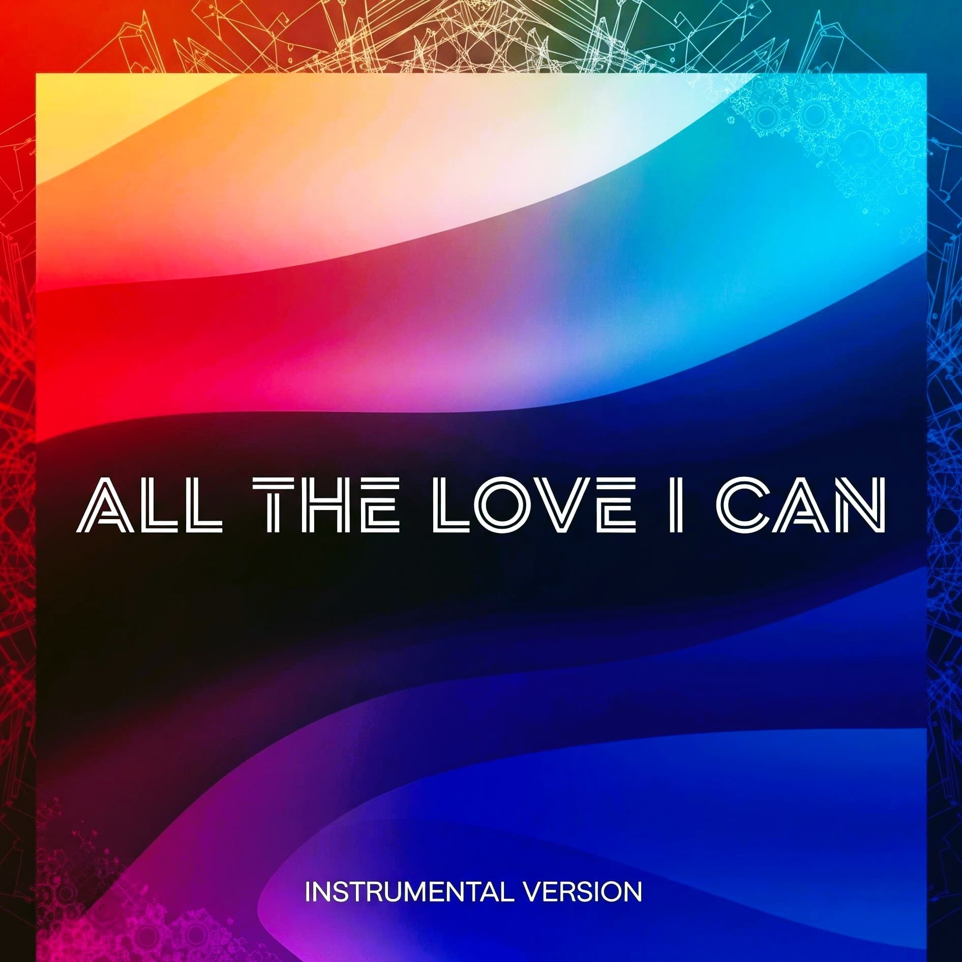 All the Love I Can (Instrumental Version)